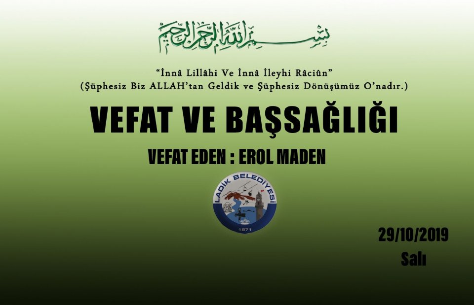 Vefat Eden: Erol MADEN