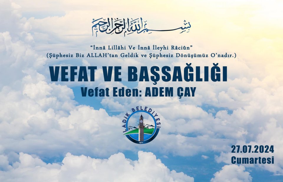 Vefat Eden: Adem ÇAY