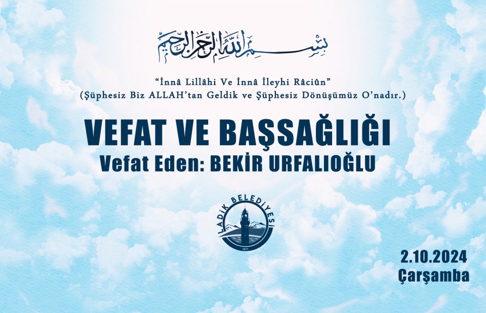 Vefat Eden: Bekir URFALIOĞLU