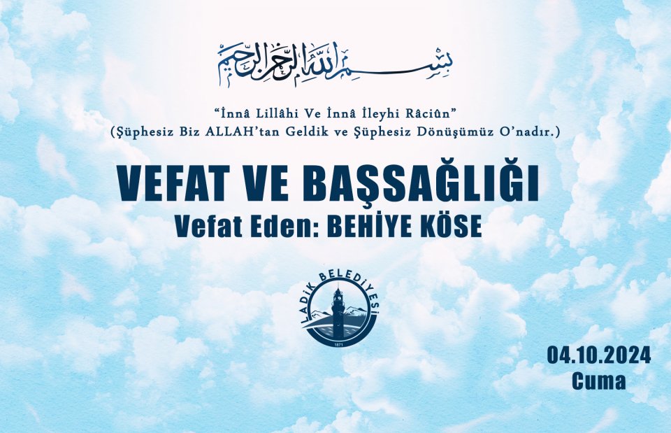 Vefat Eden: BEHİYE KÖSE