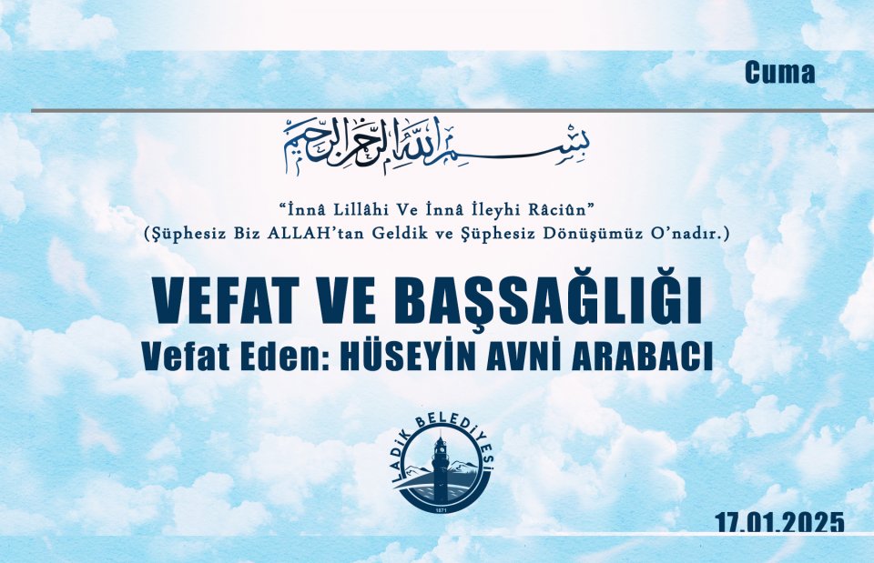 Vefat Eden: HÜSEYİN AVNİ ARABACI