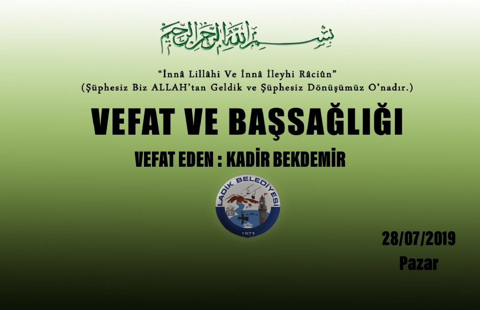 Vefat Eden: Kadir BEKDEMİR 