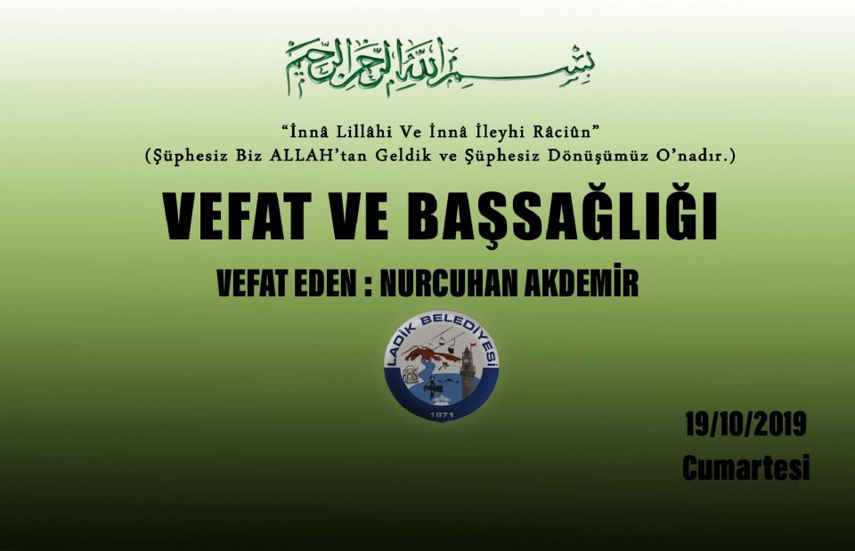 Vefat Eden: Nurcuhan AKDEMİR