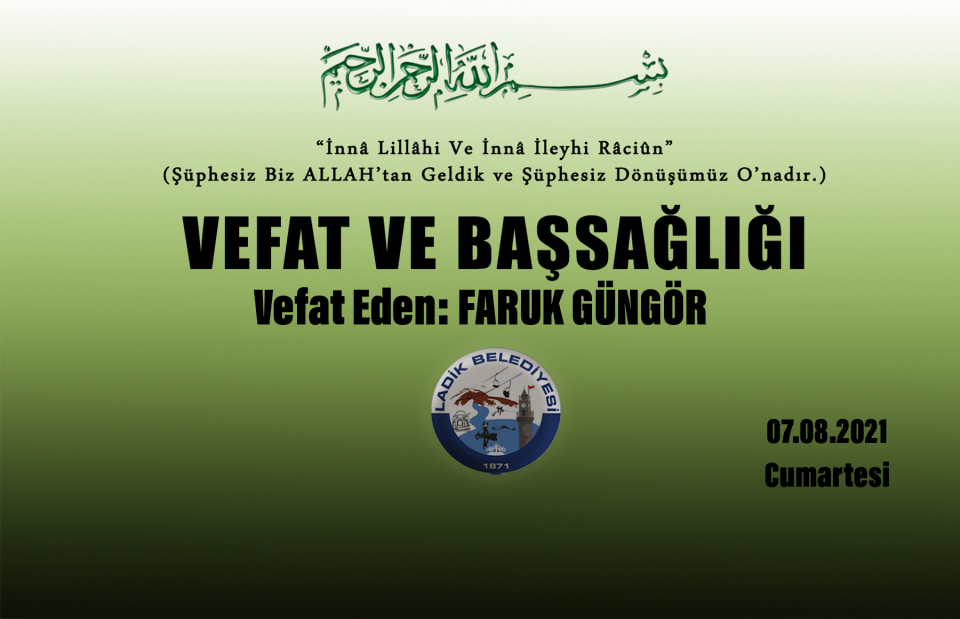 Vefat Eden: Faruk GÜNGÖR