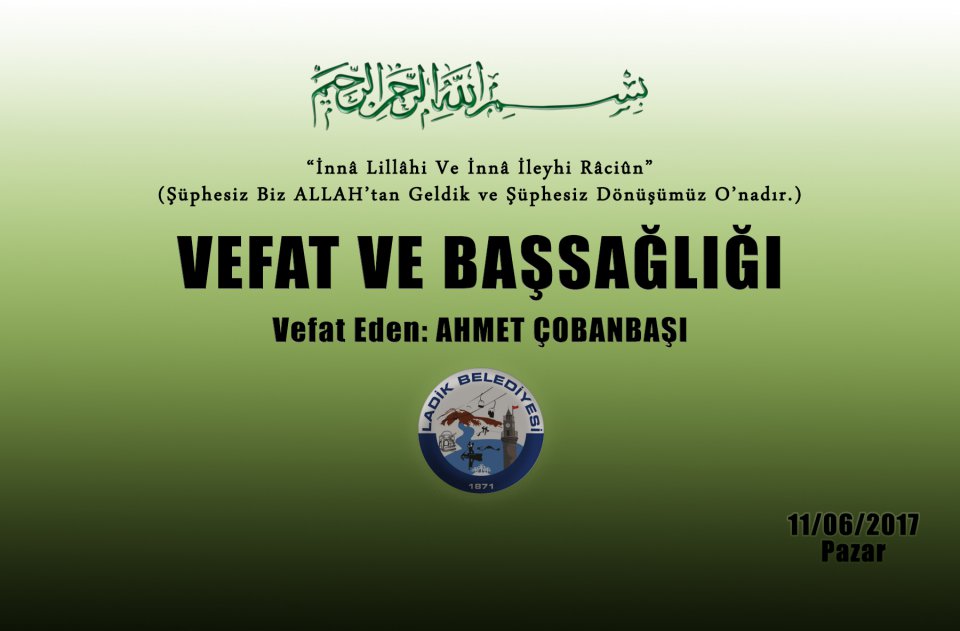 Vefat Eden: Ahmet ÇOBANBAŞI