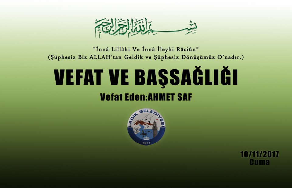 Vefat Eden: Ahmet SAF