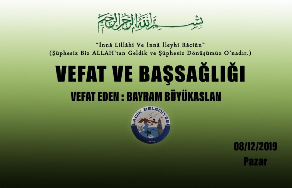 Vefat Eden: Bayram BÜYÜKASLAN