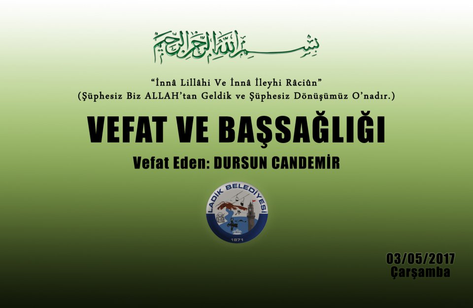 Vefat Eden: Dursun CANDEMİR