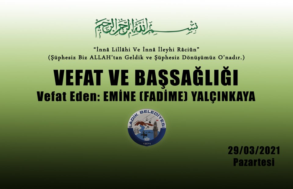 Vefat Eden: Emine (Fadime) YALÇINKAYA