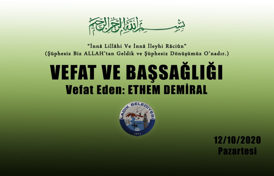 Vefat Eden: Ethem DEMİRAL