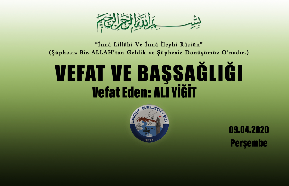 Vefat Eden: Ali YİĞİT