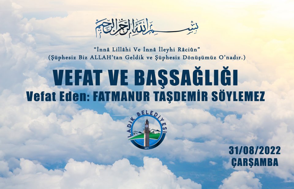 Vefat Eden; Fatmanur TAŞDEMİR SÖYLEMEZ