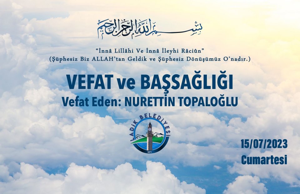 Vefat Eden: Nurettin TOPALOĞLU 