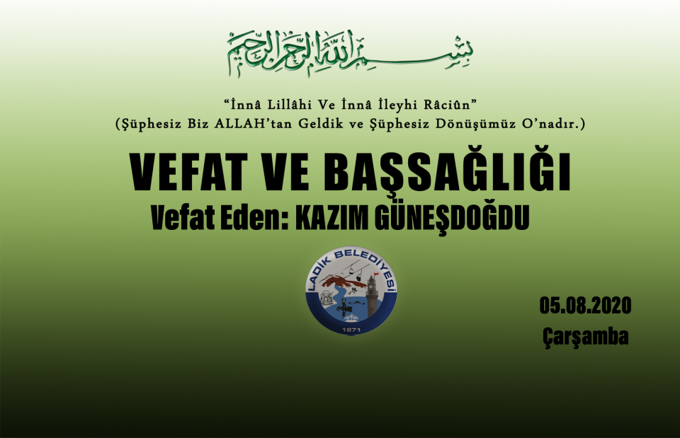 Vefat Eden: Kazım GÜNEŞDOĞDU