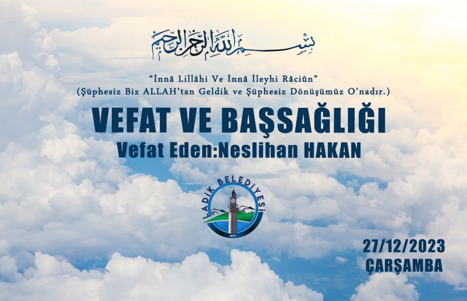 Vefat Edan; Neslihan HAKAN