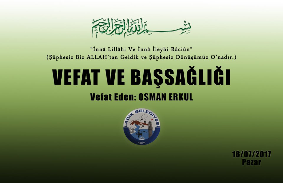 Vefat Eden: Osman ERKUL