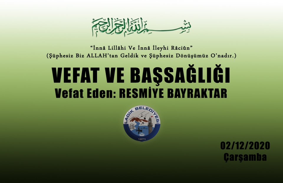 Vefat Eden: Resmiye BAYRAKTAR