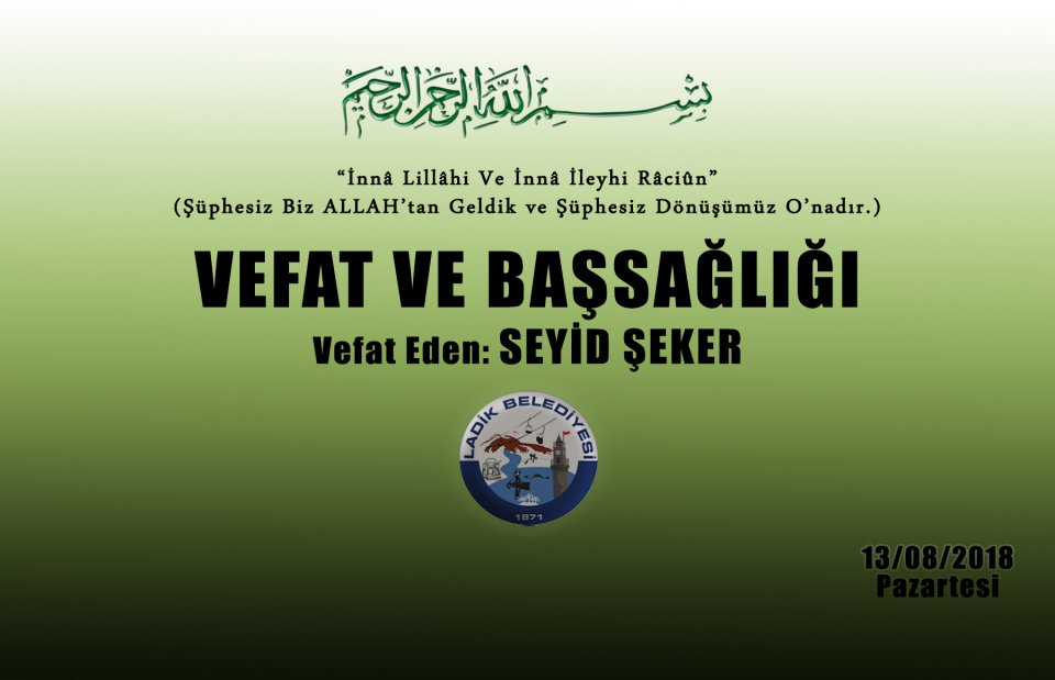 Vefat Eden: Seyid ŞEKER