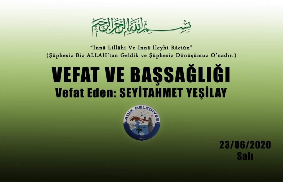 Vefat Eden: Seyitahmet YEŞİLAL