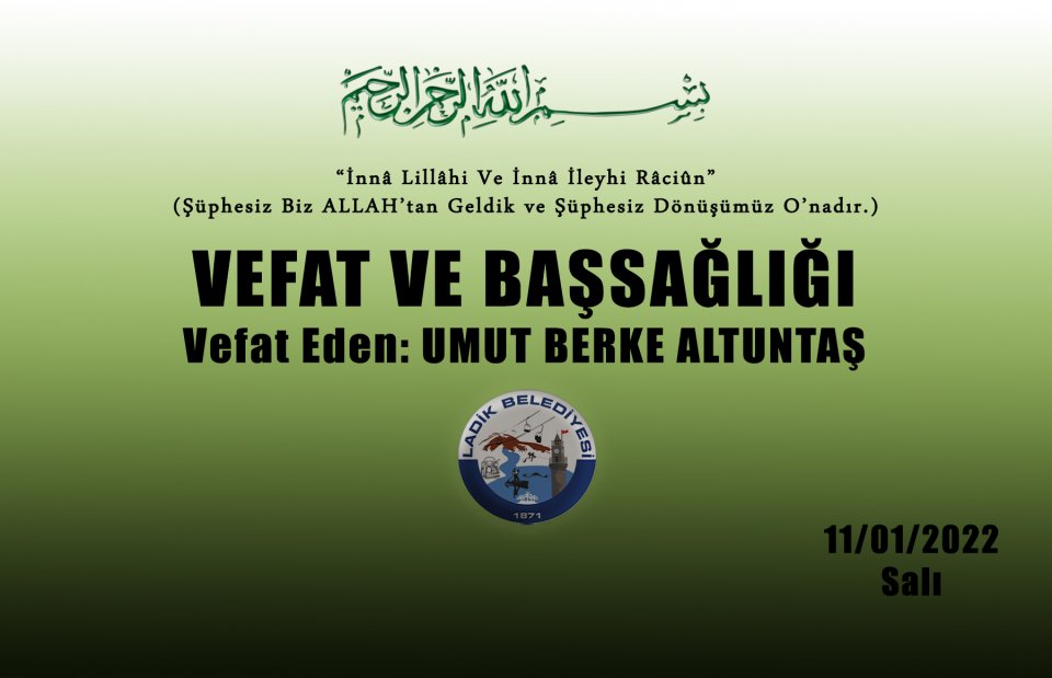 Vefat Eden: UMUT BERKE ALTUNTAŞ