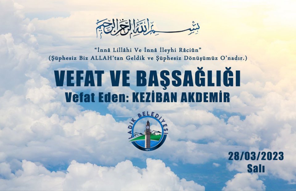 Vefat Eden: KEZİBAN AKDEMİR