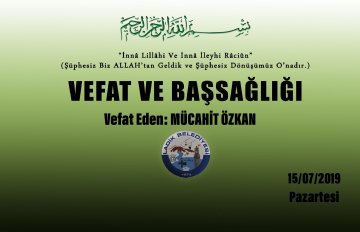 Vefat Eden: Mücahit ÖZKAN