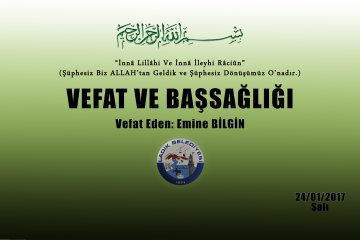 Vefat Eden: Emine BİLGİN