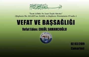 Vefat Eden: Ergül SAMANCIOĞLU