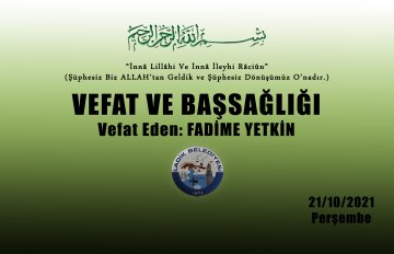 Vefat Eden: Fadime YETKİN