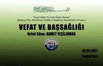 Vefat Eden: Ahmet YEŞİLIRMAK 