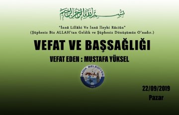 Vefat Eden: Mustafa YÜKSEL