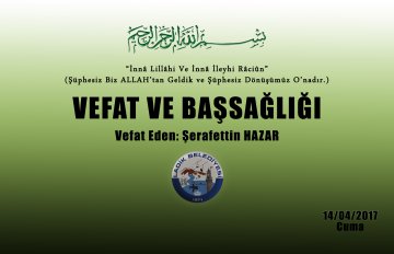 Vefat Eden: Şerafettin HAZAR