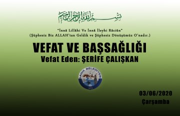 Vefat Eden: Şerife ÇALIŞKAN