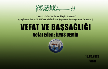 Vefat Eden: İlyas DEMİR