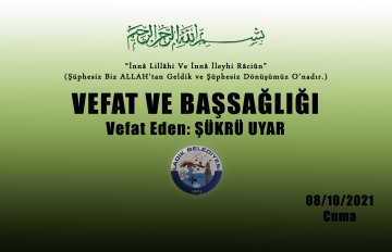 Vefat Eden: Şükrü UYAR